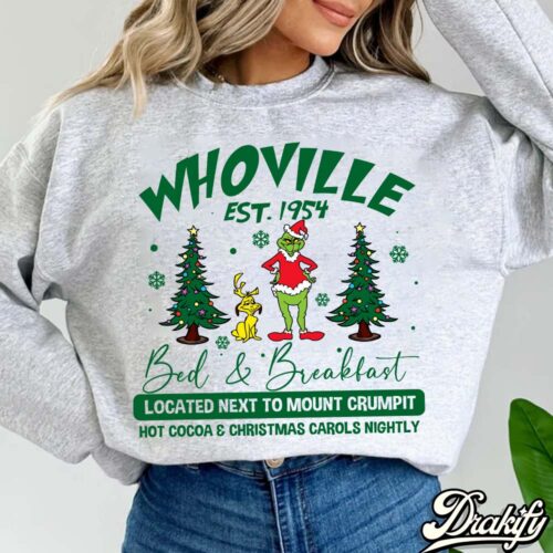Whoville Bed & Breakfast Located next to Mount Crumpit Christmas Sweatshirt
