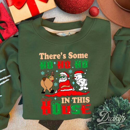Funny Santa There's Some Ho Ho Ho In This House Sweatshirt Hoodie