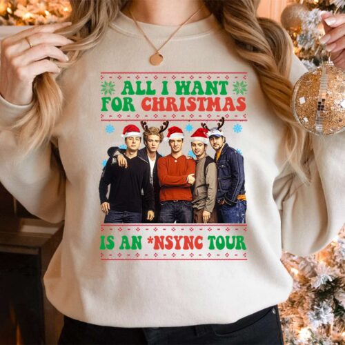All I Want For Christmas Is An NSYNC Tour Sweatshirt