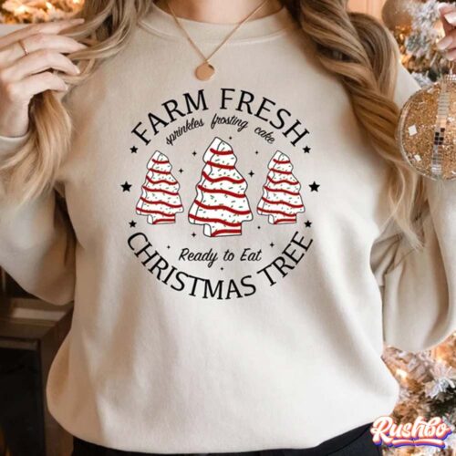 Cake Farm Fresh Christmas Tree Cakes Sweatshirt