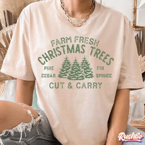 Farm Fresh Christmas Trees Holiday Shirt