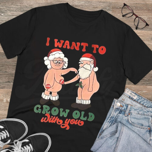 I Want To Grow Old With Christmas Sweatshirt
