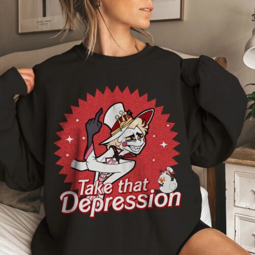TAKE THAT DEPRESSION Shirt