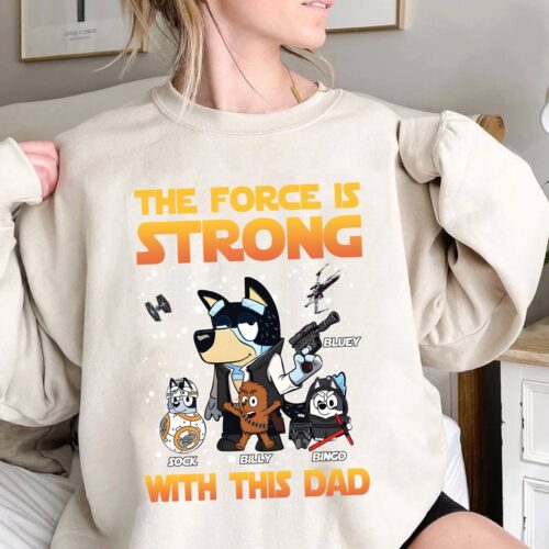 The Force Is Strong With This Dad Shirt