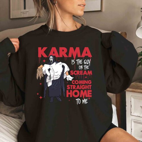 Karma is the guy on the scream TShirt/Crewneck/Hoodie for fan